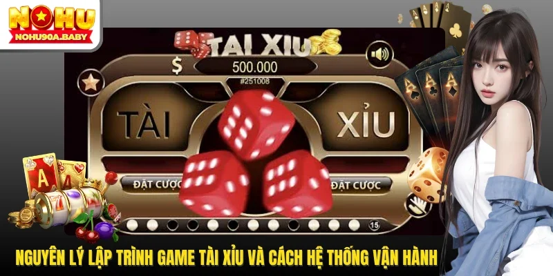 Nguyên lý lập trình game tài xỉu