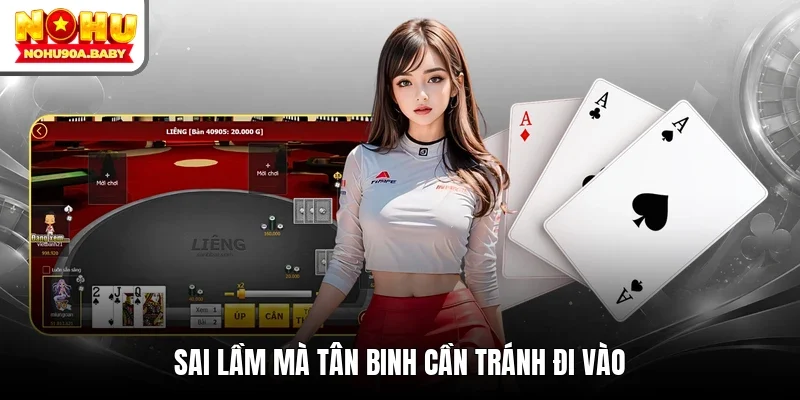 Sai lầm mà tân binh cần tránh đi vào